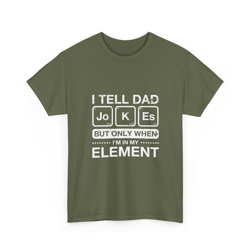 Dad Jokes T-Shirt, Geek T-Shirt, Nerd Shirt, Science Humor Tee, Chemistry Pun Shirt, Father’s Day Gift, Funny Dad Saying Tee, Element Joke