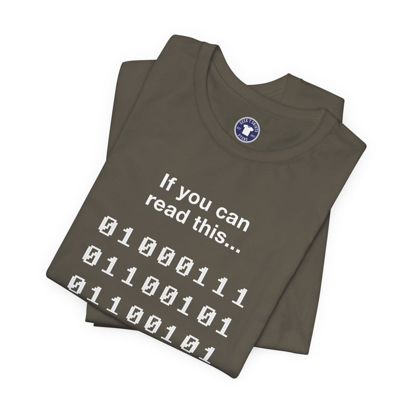 If You Can Read This You Are Too - Nerd Shirt - Premium Unisex Crewneck T-Shirt