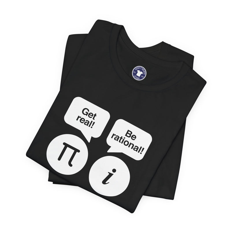 Get Real Be Rational - Premium Unisex Crewneck T-Shirt