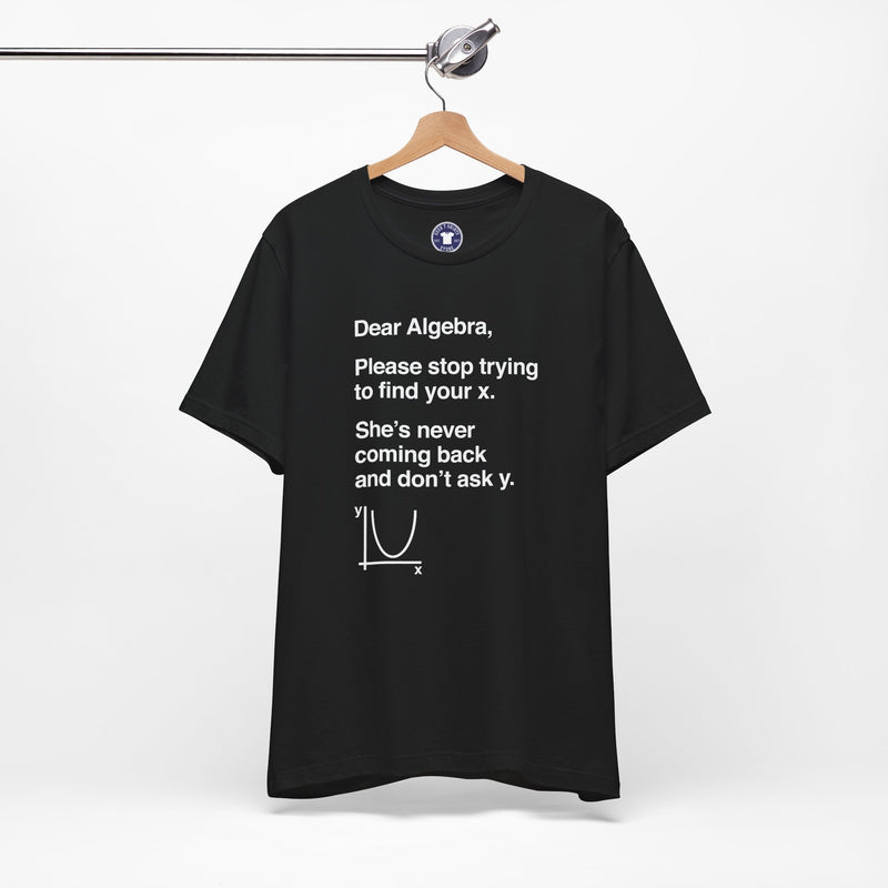 Dear Algebra - Math Teacher - Premium Unisex Crewneck T-Shirt