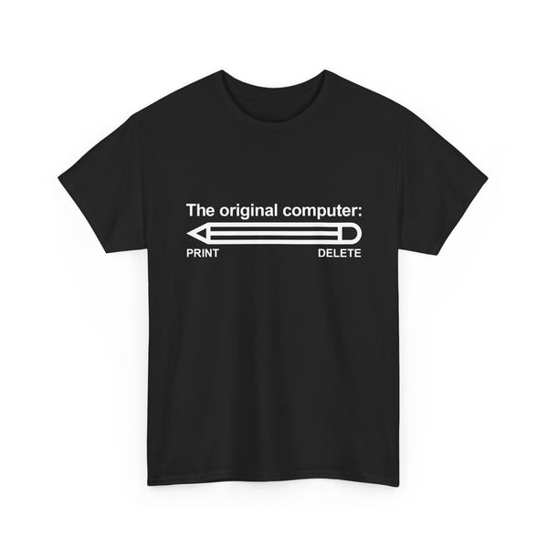The Original Computer T-Shirt, Pencil Humor Tee, Funny Graphic Gift, Creative Writing Shirt, Retro Art Apparel, Stationery Lover Present, Ed