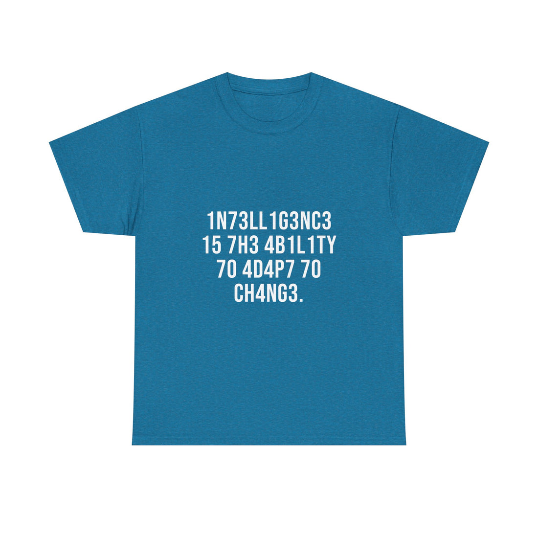 Intelligence Is The Ability To Adapt To Change T-Shirt, Geek T-Shirt, Nerd Shirt, Inspirational Quote Tee, Motivational Gift Shirt