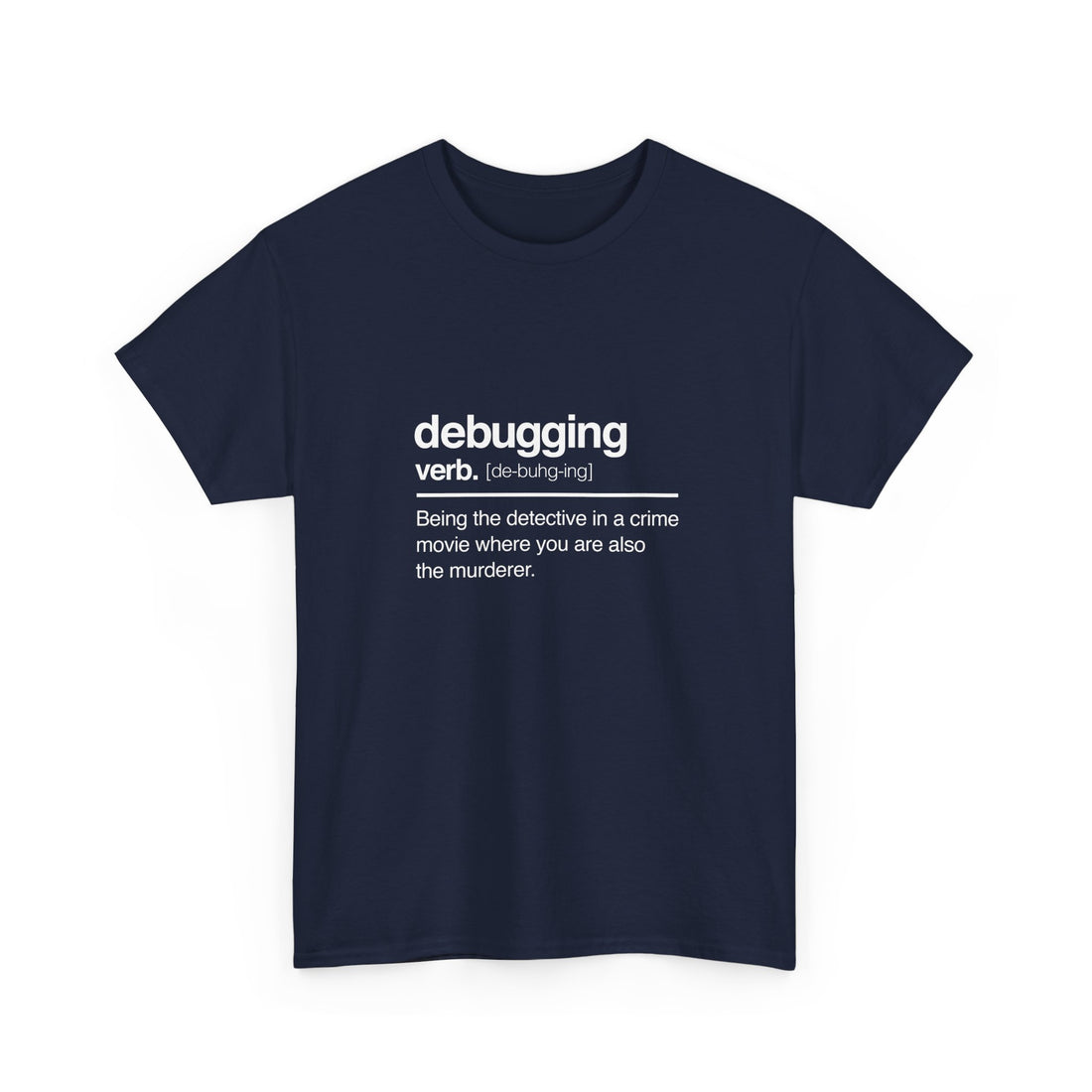 Debugging Verb - Nerd Shirt - It Shirt - Regular Unisex Crewneck T-Shirt