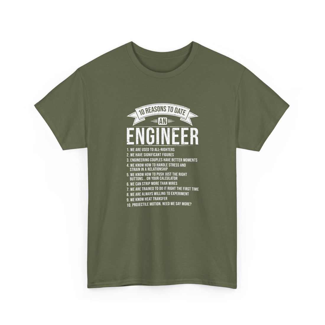 10 Reasons To Date An Engineer Funny Engineering - Regular Unisex Crewneck T-Shirt
