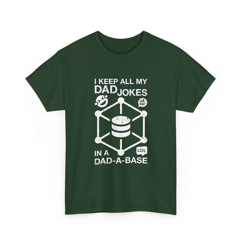 I Keep My Dad Jokes In A Dad-A-Base -  Unisex Regular Crewneck T-Shirt