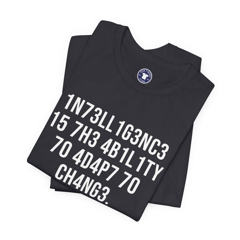 Intelligence Has The Ability To Adapt To Change - Premium Unisex Crewneck T-Shirt