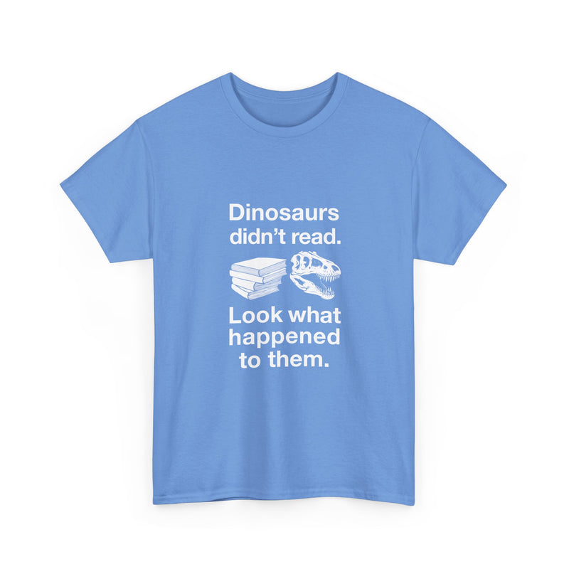 Dinosaur Reading Humor T-Shirt, Funny Geek T-Shirt, Nerd Shirt, Book Lover Gift, Sarcastic Quote Tee, Educational Humor Apparel