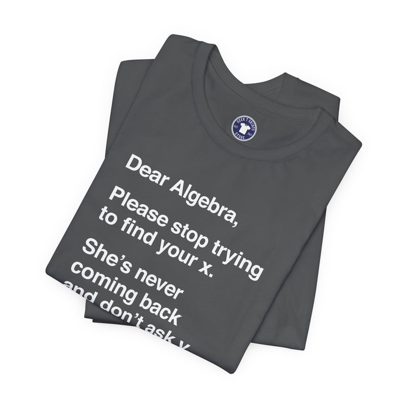 Dear Algebra - Math Teacher - Premium Unisex Crewneck T-Shirt