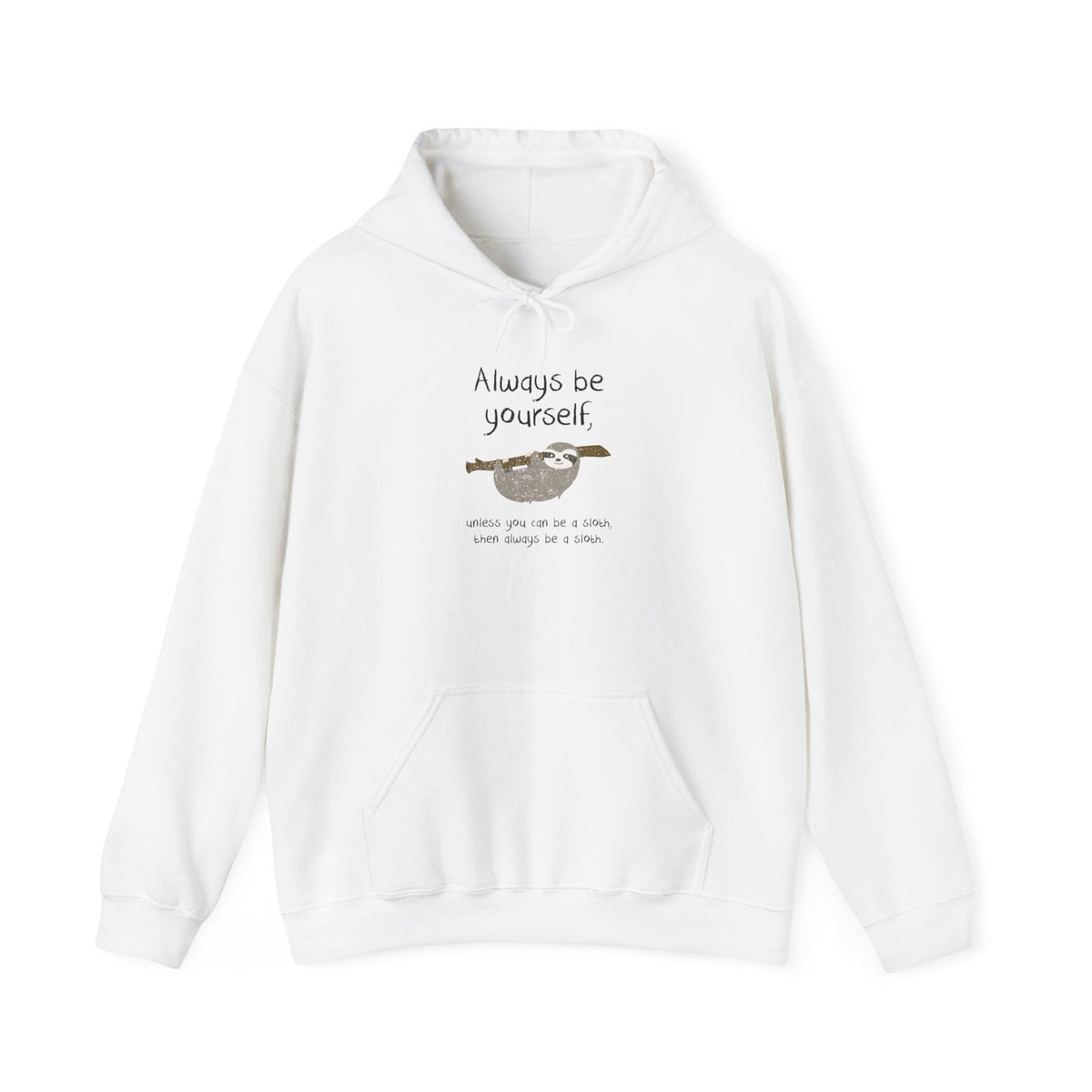 Always Be A Sloth Hoodie