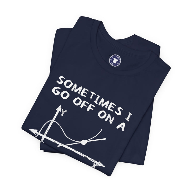 Sometimes I Go Off On A Tangent - Premium Unisex Crewneck T-Shirt