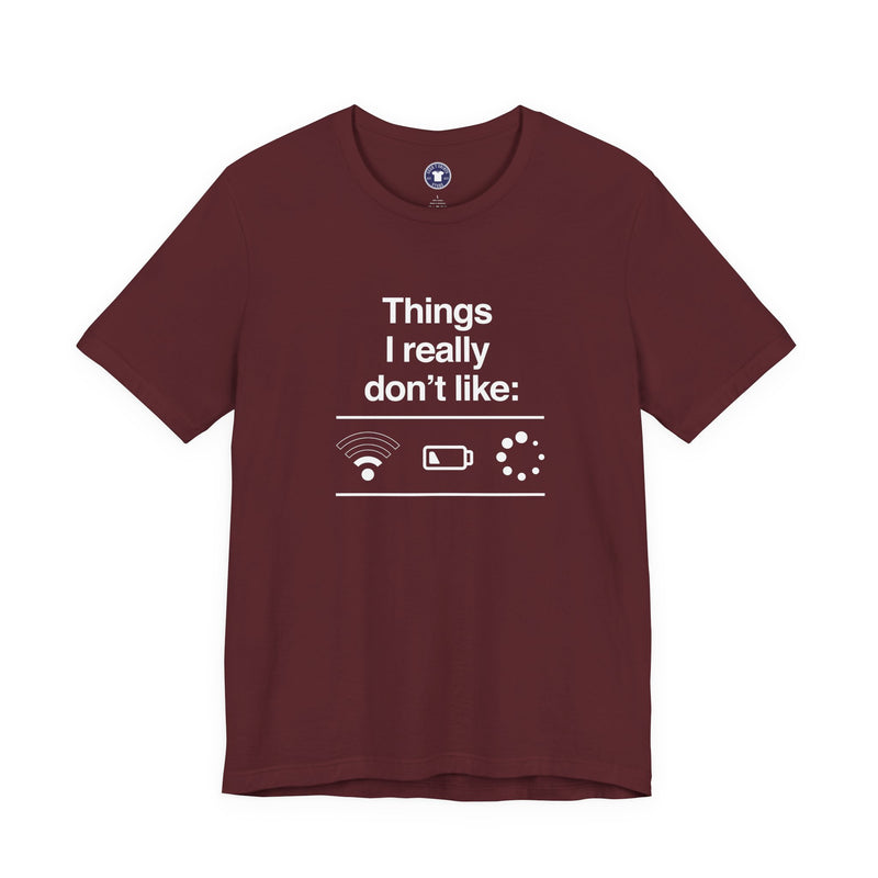 Things I Really Dont Like - It Shirt - Premium Unisex Crewneck T-Shirt