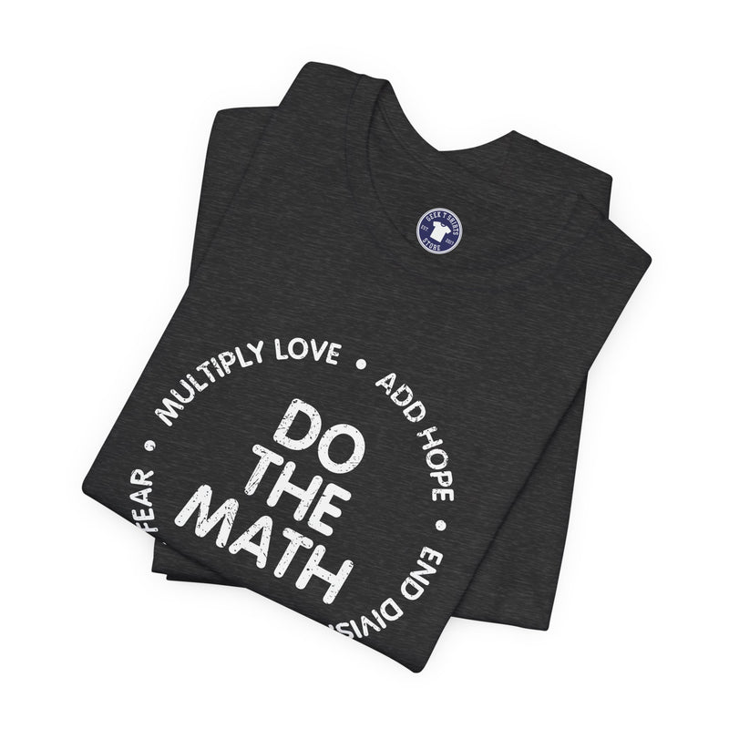 Do The Math Geek - Premium Unisex Crewneck T-Shirt