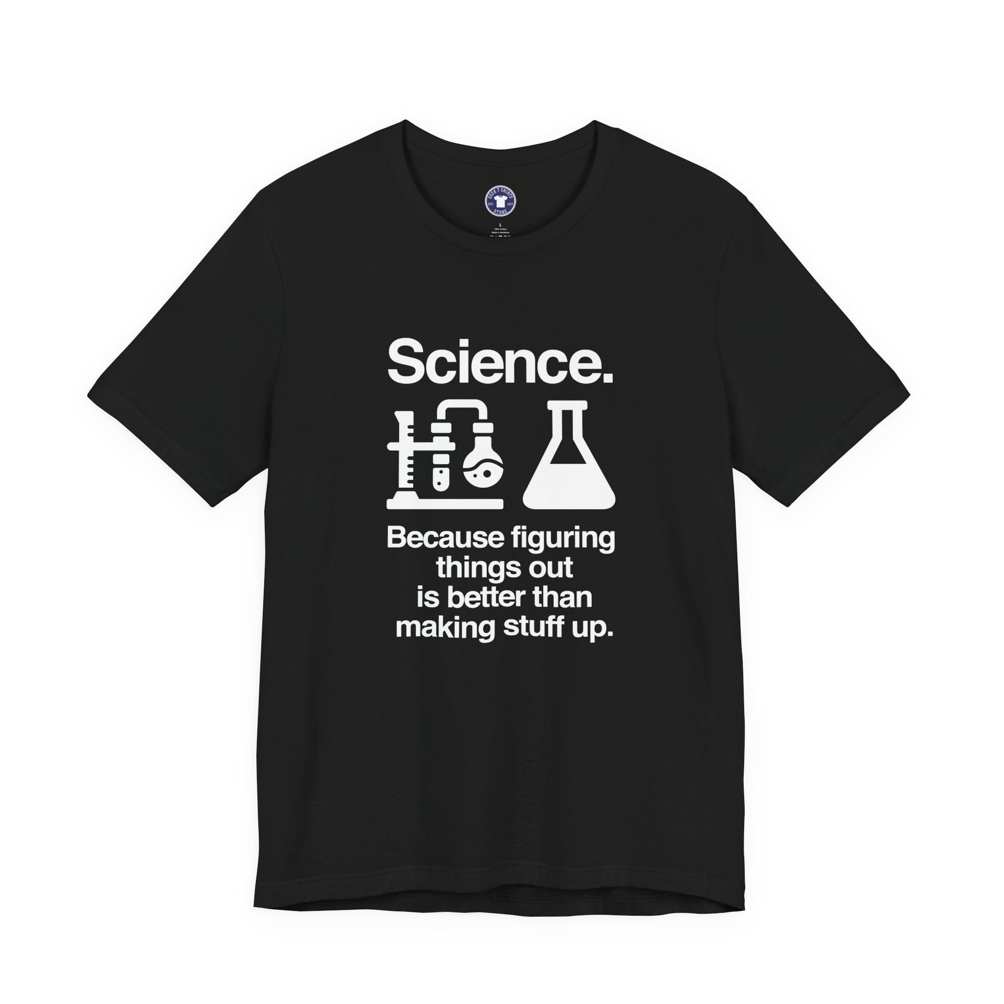Science Because Figuring Things Out - Premium Unisex Crewneck T-Shirt