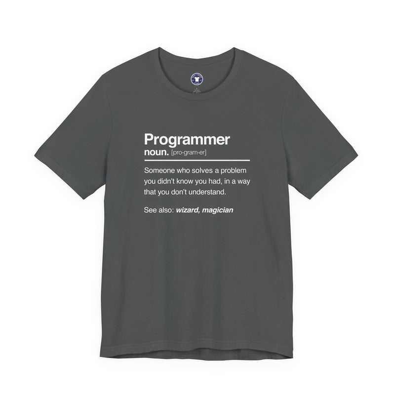 Programmer Noun Coding T-Shirt - Nerd Shirt - It Shirt - Premium Unisex Crewneck T-Shirt