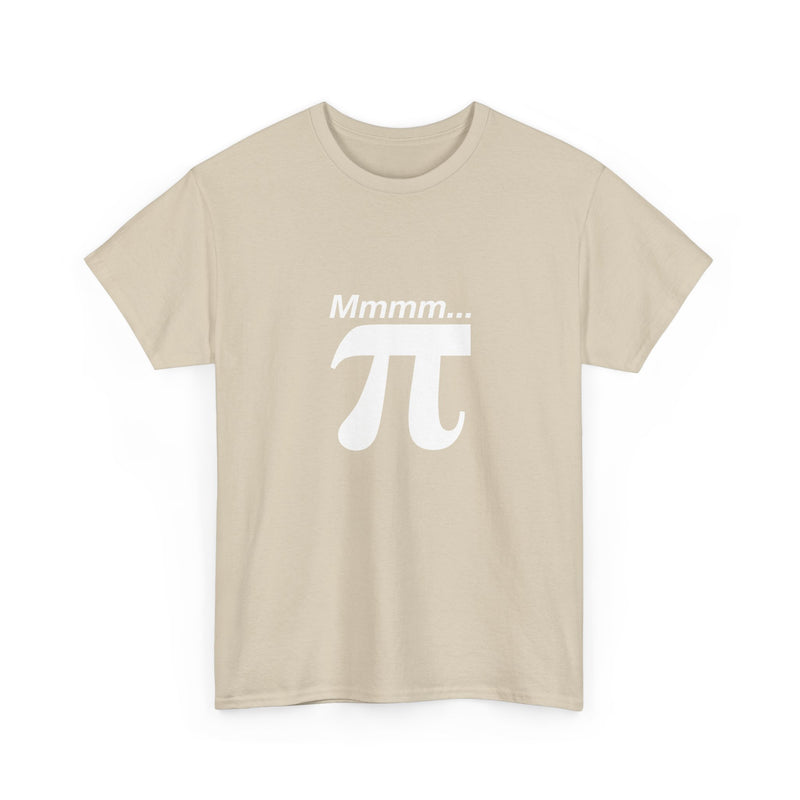 Mmmm Pi - Geek Math T-Shirt - Math Shirt - Geek Shirt - Regular Unisex Crewneck T-Shirt