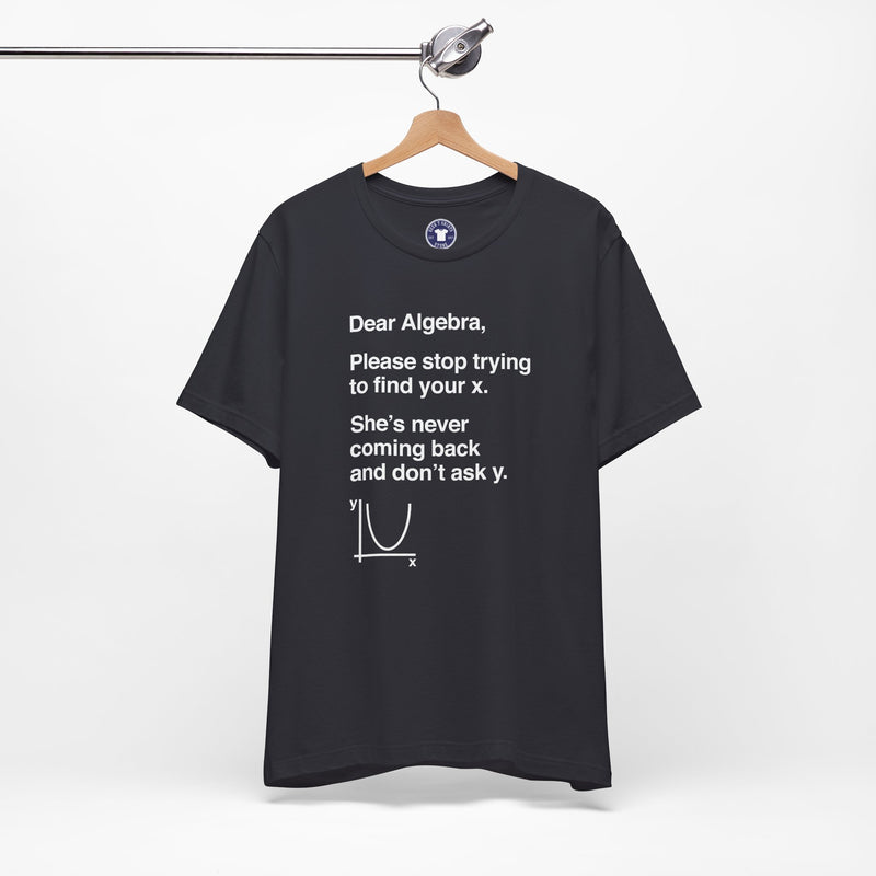 Dear Algebra - Math Teacher - Premium Unisex Crewneck T-Shirt