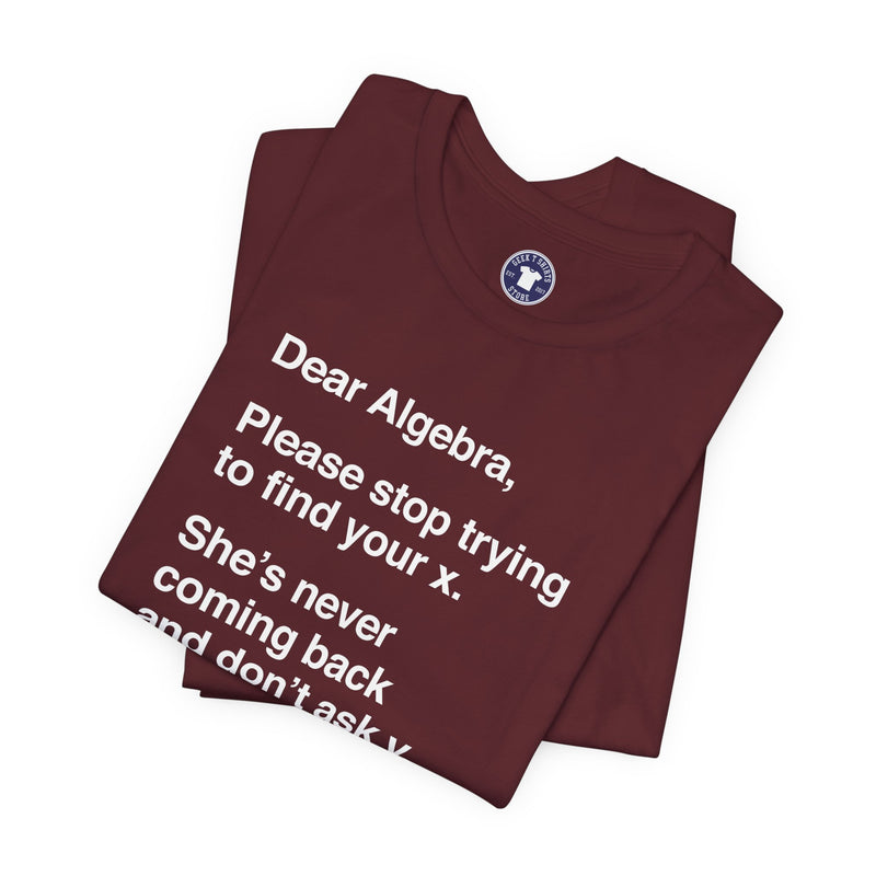 Dear Algebra - Math Teacher - Premium Unisex Crewneck T-Shirt