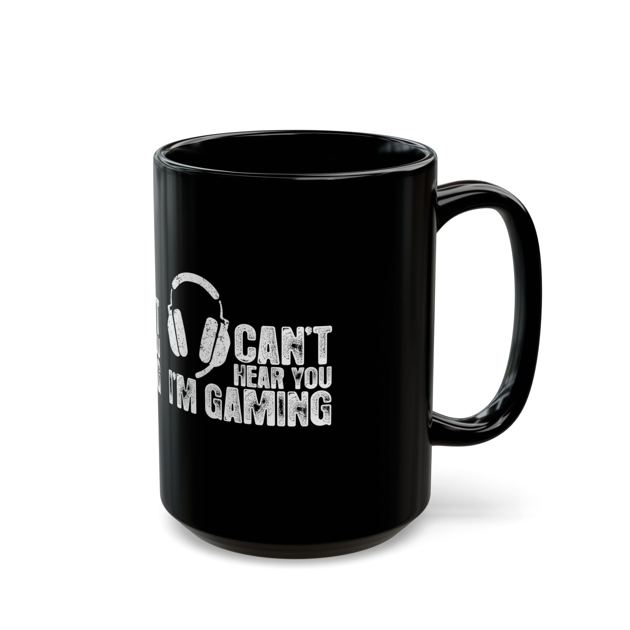 Can't Hear You I'm Gaming - Black Glossy Mug
