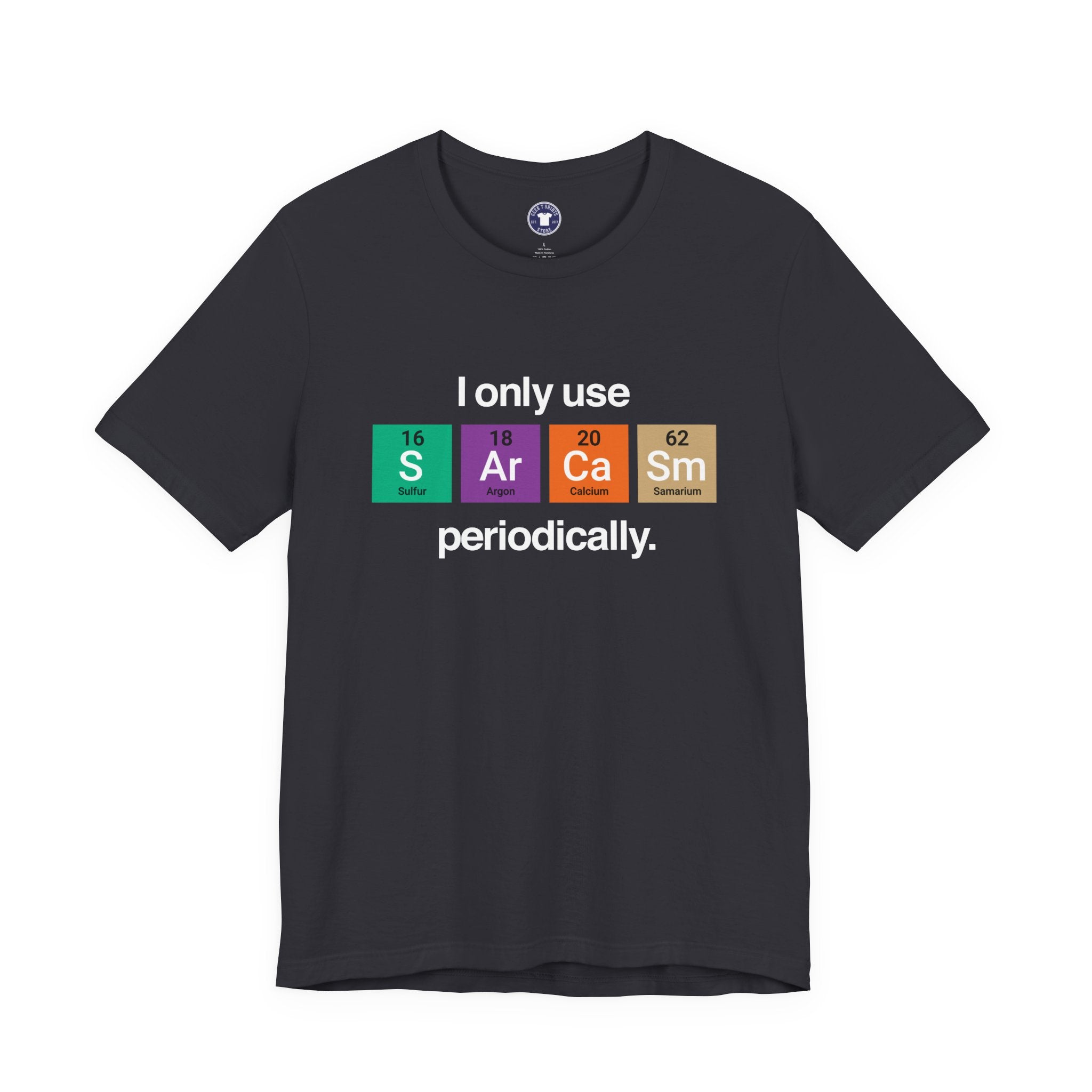 I Only Use Sarcasm Periodically - Premium Unisex Crewneck T-Shirt