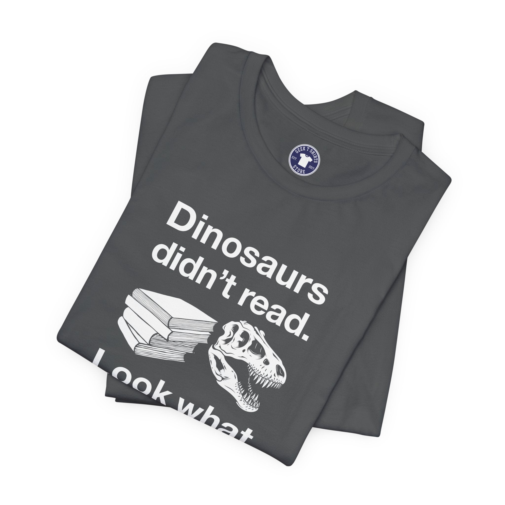 Dinosaurs Didn’t Read - Premium Unisex Crewneck T-Shirt