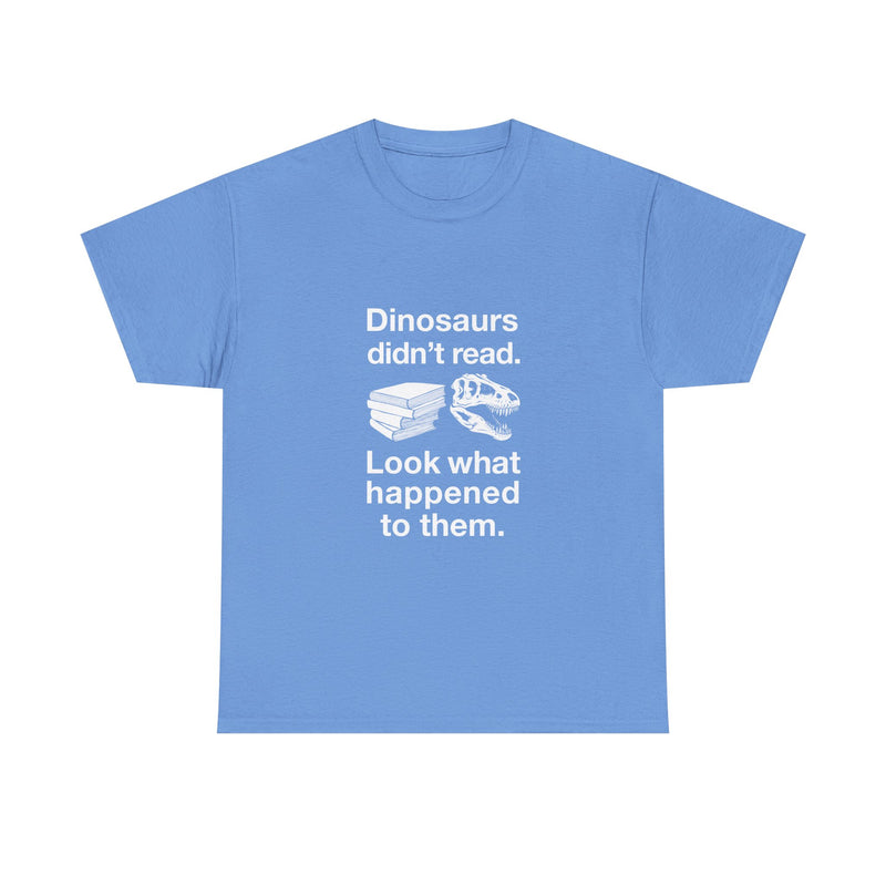 Dinosaur Reading Humor T-Shirt, Funny Geek T-Shirt, Nerd Shirt, Book Lover Gift, Sarcastic Quote Tee, Educational Humor Apparel