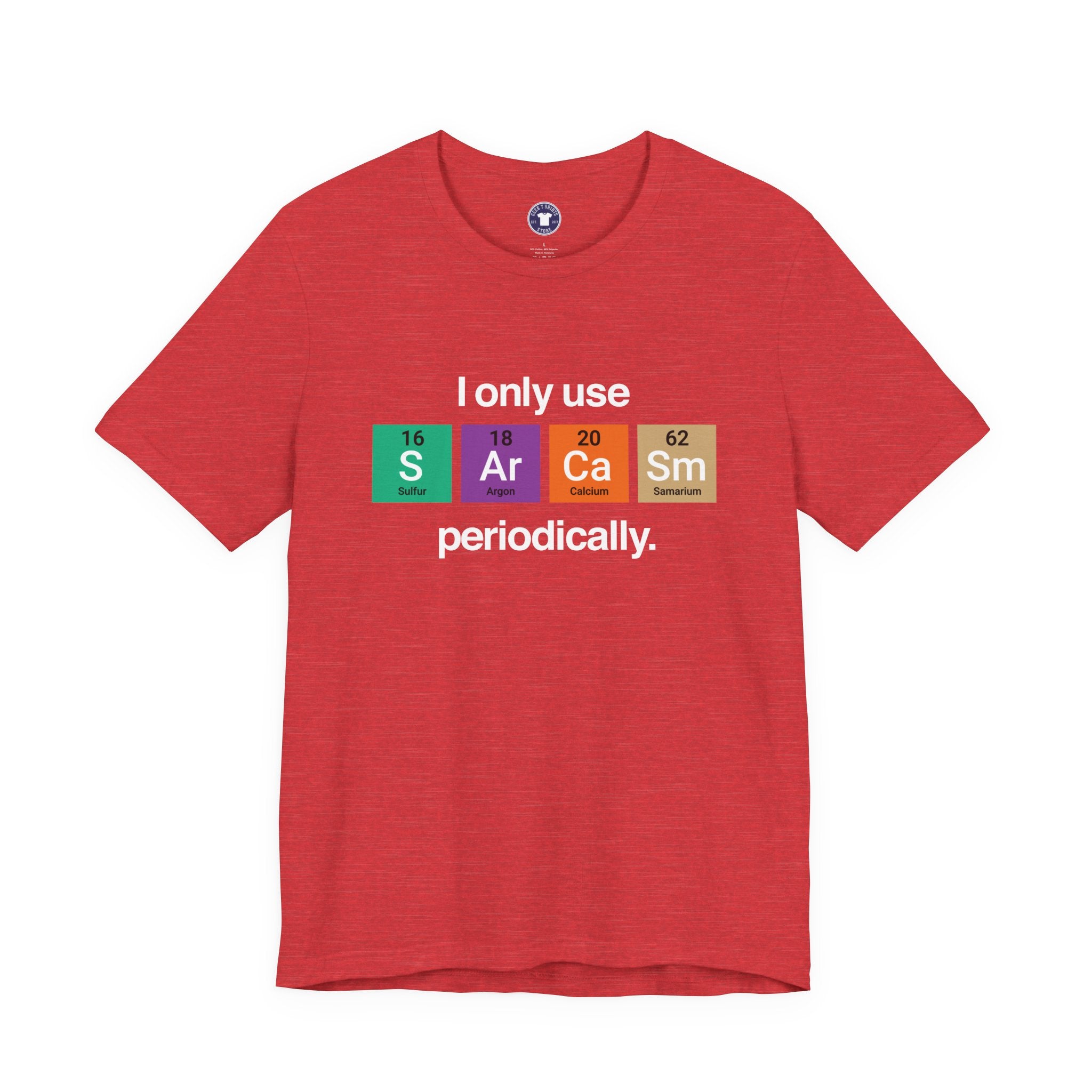 I Only Use Sarcasm Periodically - Premium Unisex Crewneck T-Shirt