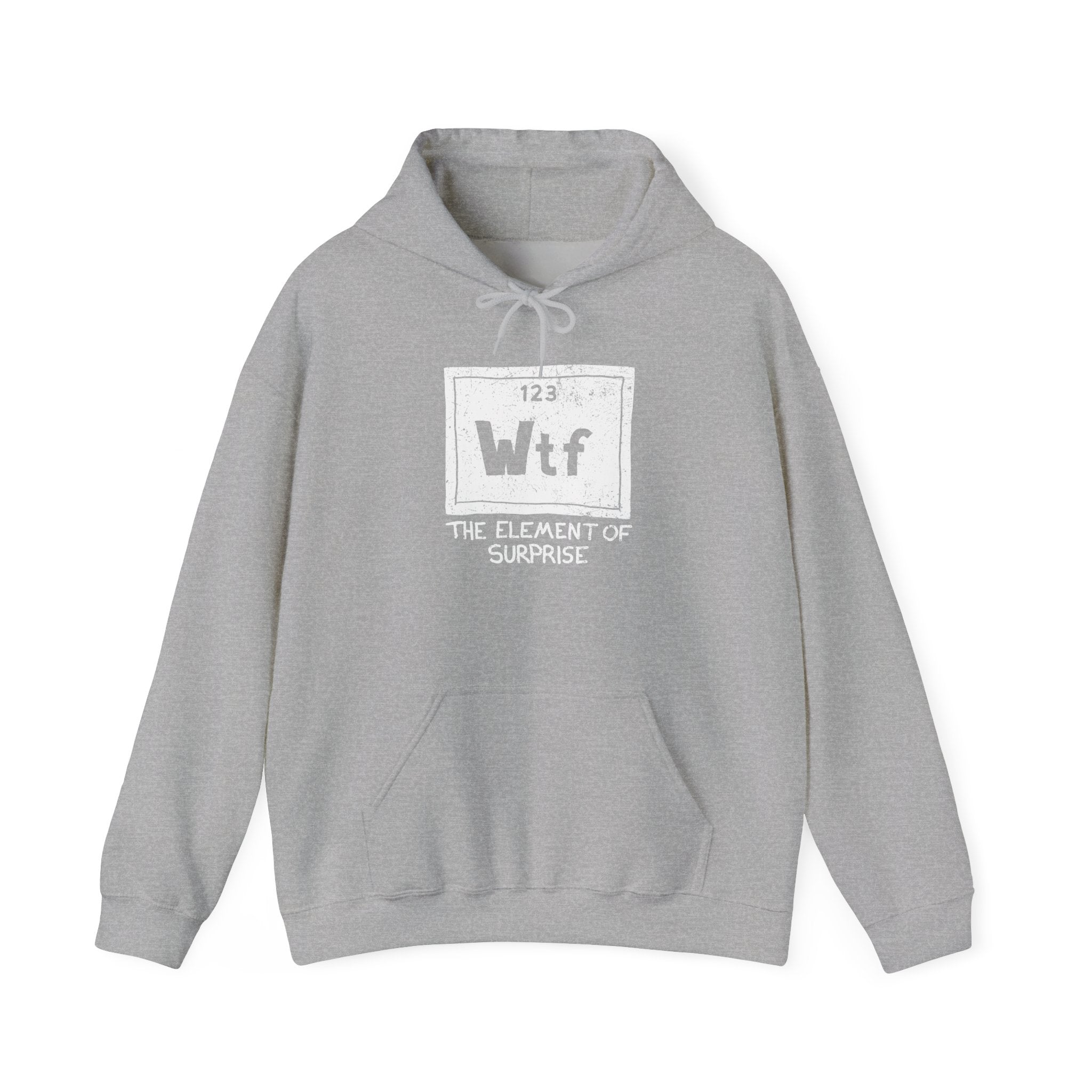 Wtf - The Element Of Surprise - Science Chemistry - Unisex Hooded Sweatshirt