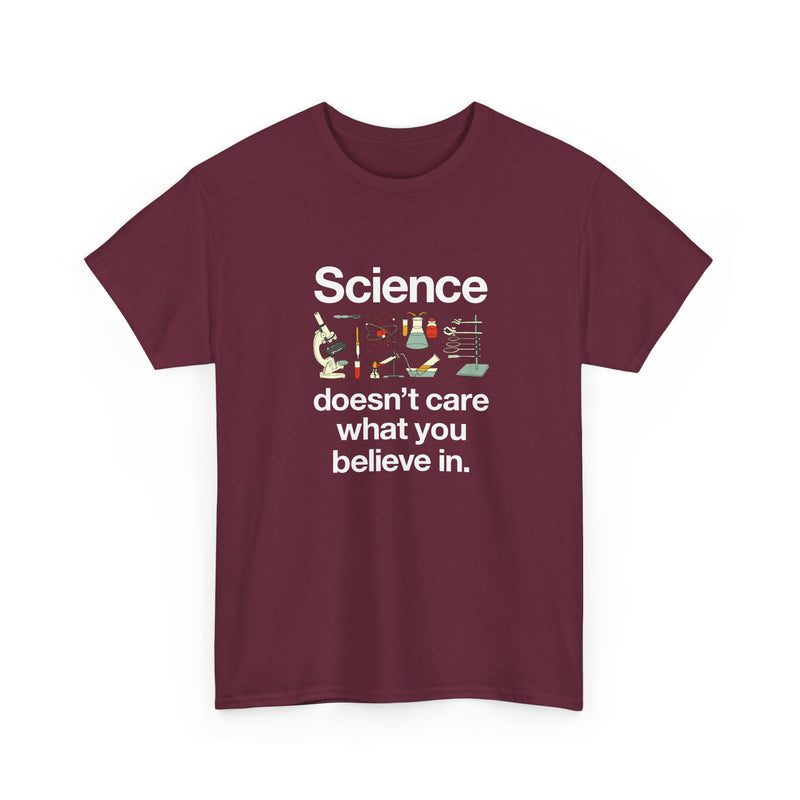 Science Doesn't Care What You Believe In - Regular Unisex Crewneck T-Shirt