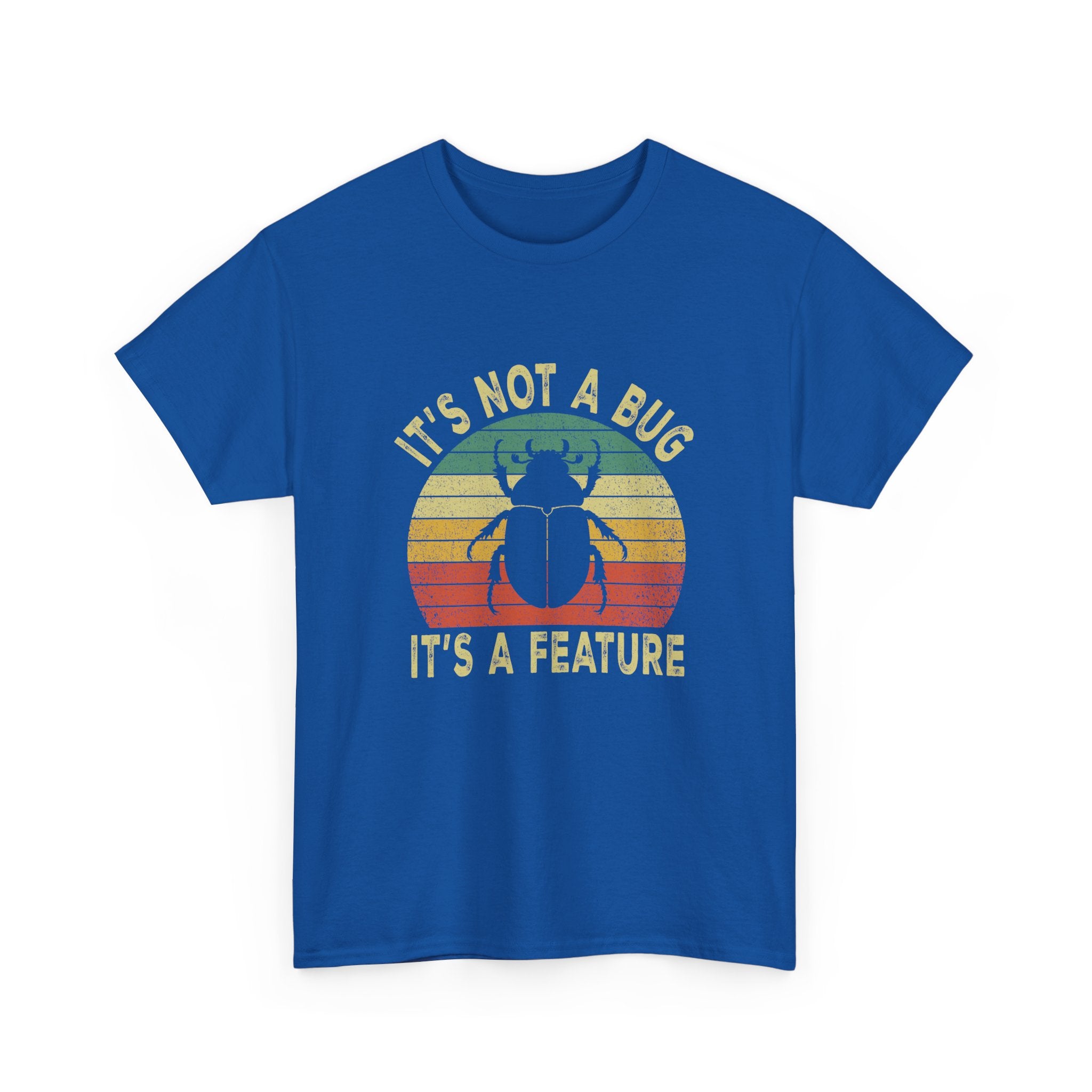 It's Not A Bug