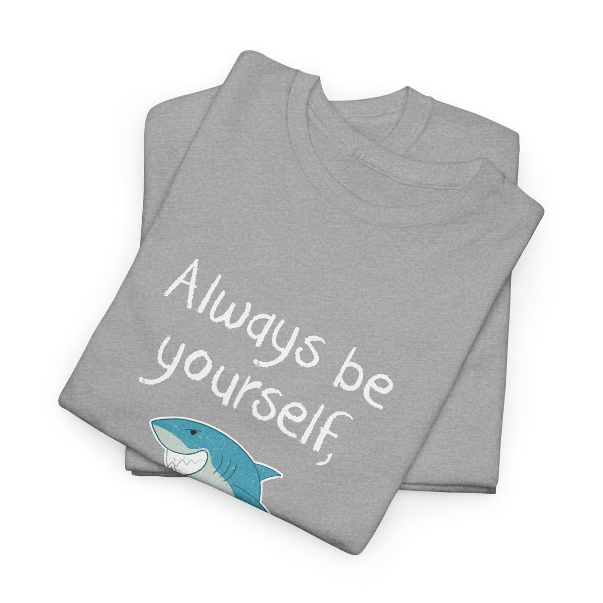 Always Be A Shark