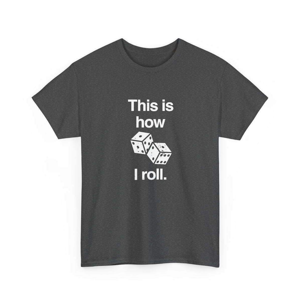 This Is How I Roll