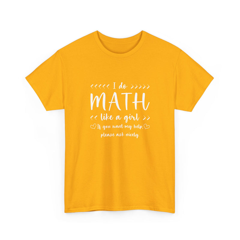 I Do Math Like A Girl - Regular Unisex Crewneck T-Shirt