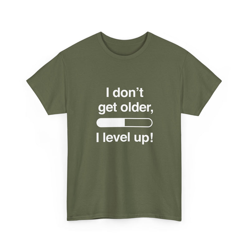 I Don't Get Older I Level Up - Funny Gamer Shirt - Regular Unisex Crewneck T-Shirt