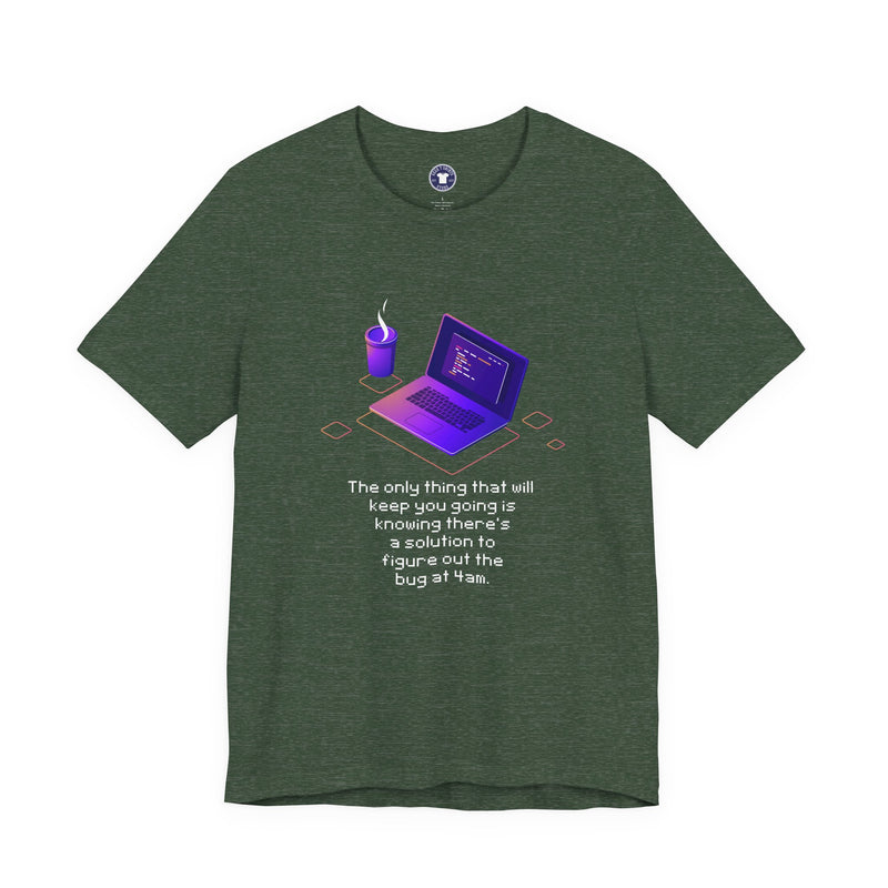Figure Out The Bug At 4am - Premium Unisex Crewneck T-Shirt