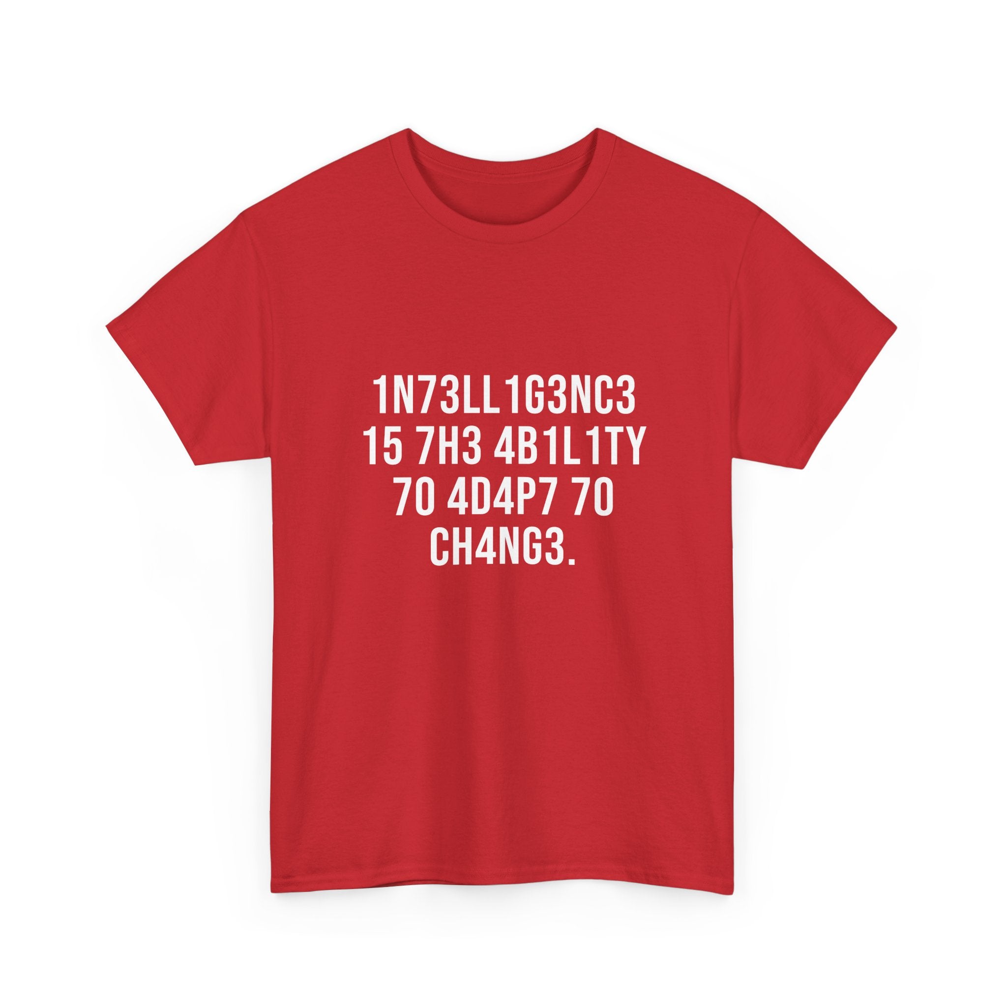 Intelligence Has The Ability To Adapt To Change -  Unisex Crewneck T-Shirt