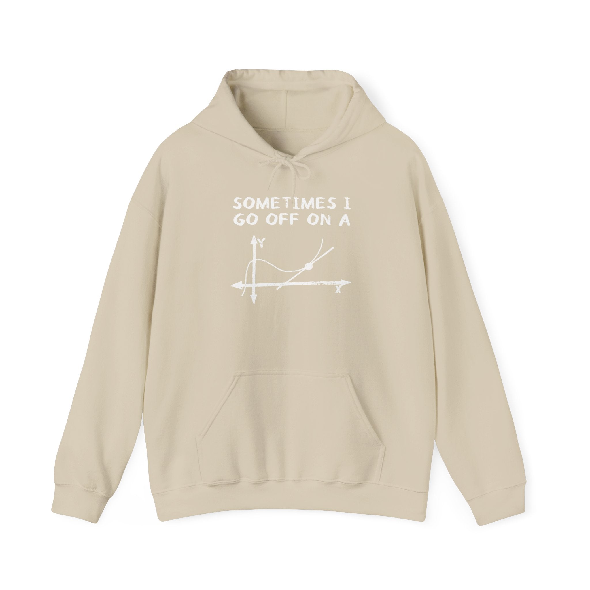 Sometimes I Go Off On A Tangent - Unisex Hooded Sweatshirt