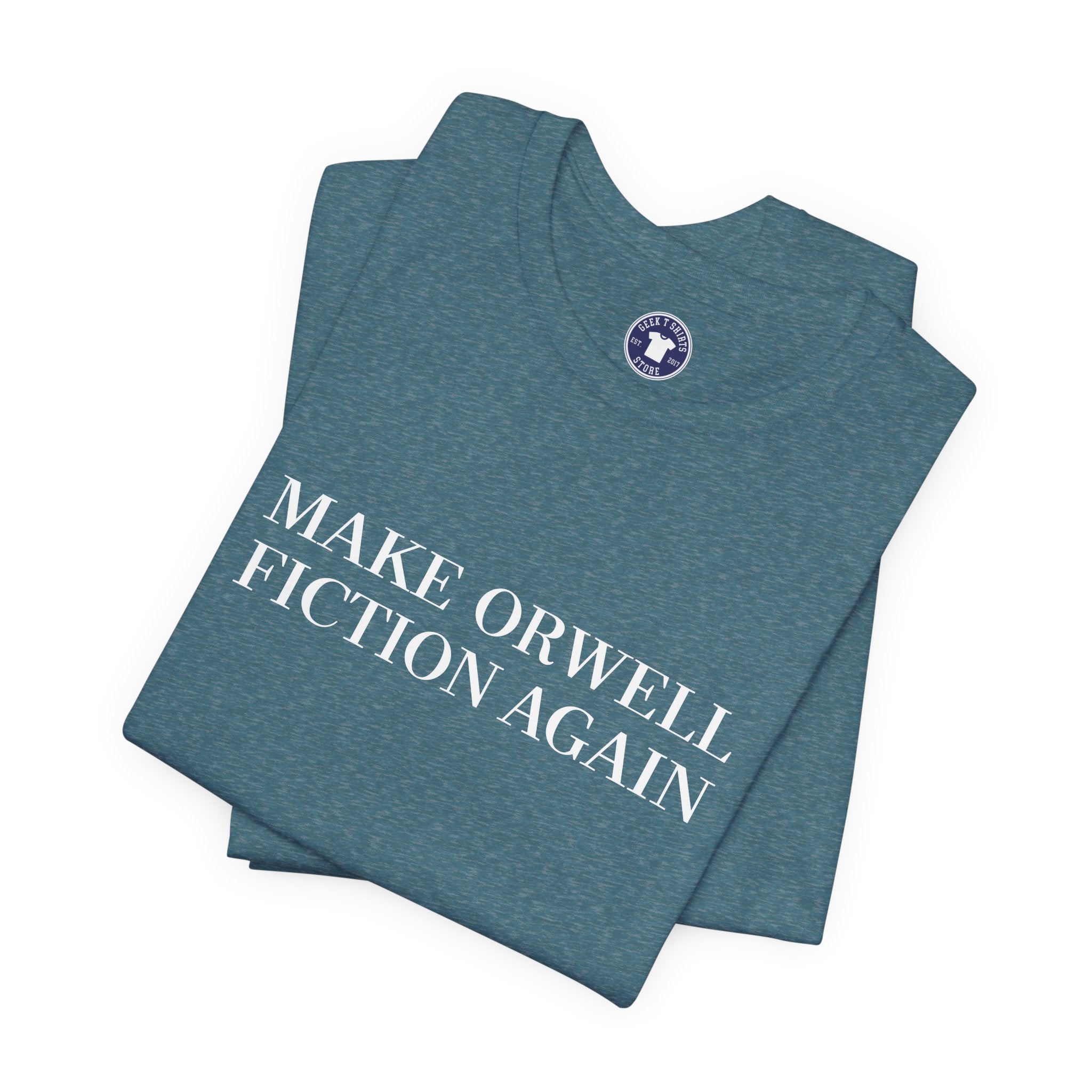 Make Orwell Fiction Again - Premium Unisex Crewneck T-Shirt