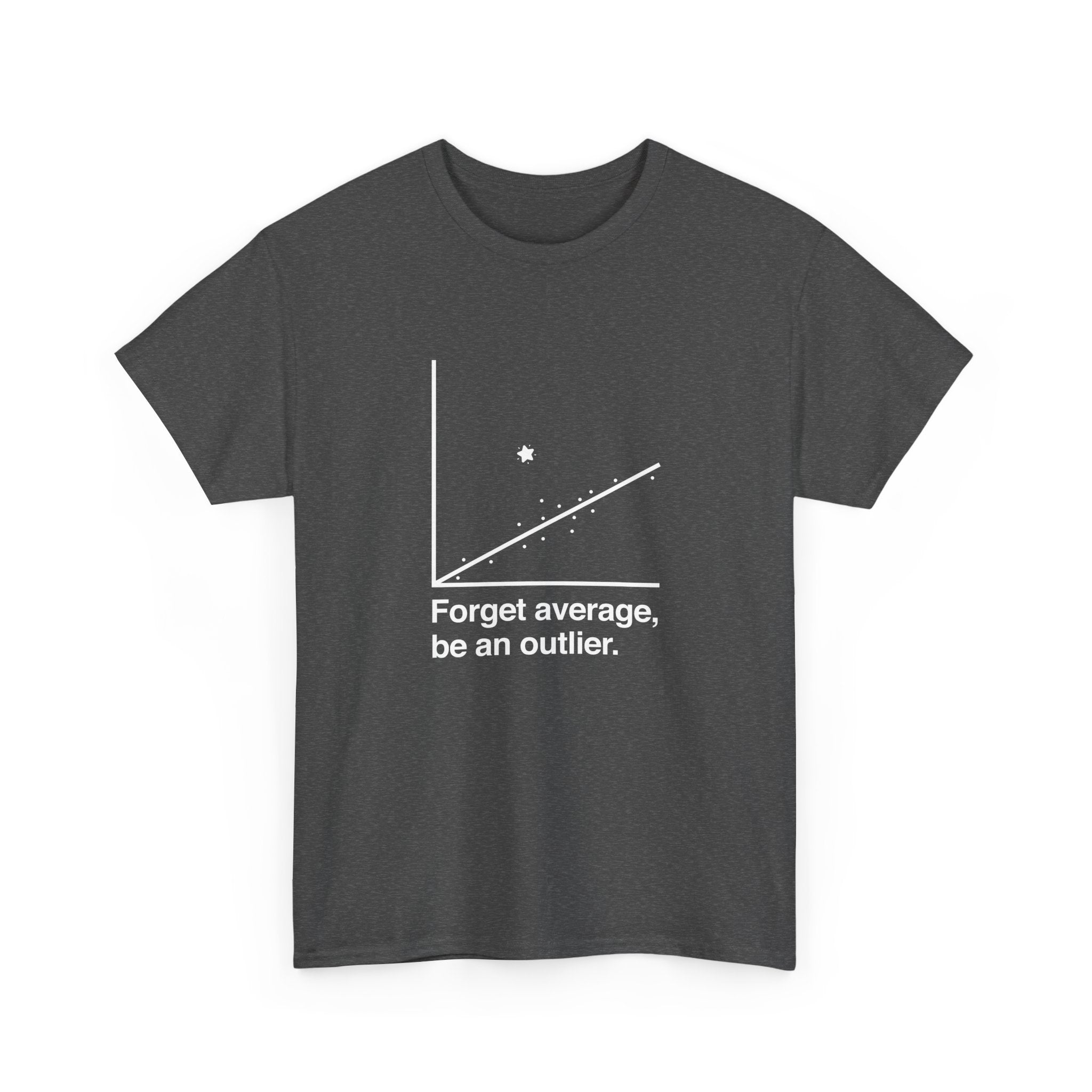 Forget Average Be An Outlier - Inspirational Math Shirt -  Unisex Crewneck T-Shirt