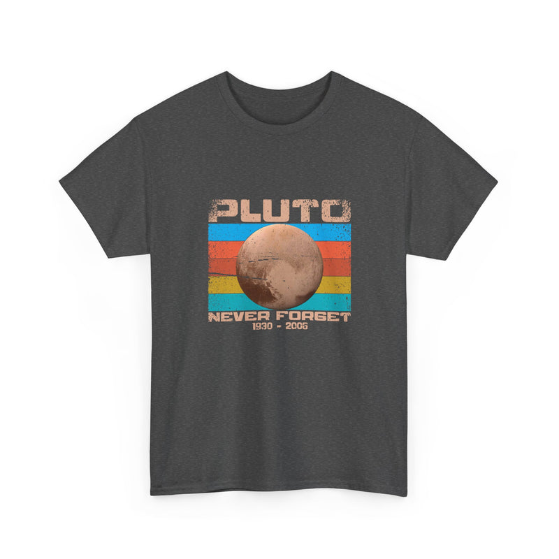 Pluto Never Forget - Geek Shirt - Funny Science Shirt - Regular Unisex Crewneck T-Shirt