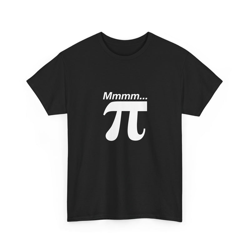 Mmmm Pi - Geek Math T-Shirt - Math Shirt - Geek Shirt - Regular Unisex Crewneck T-Shirt