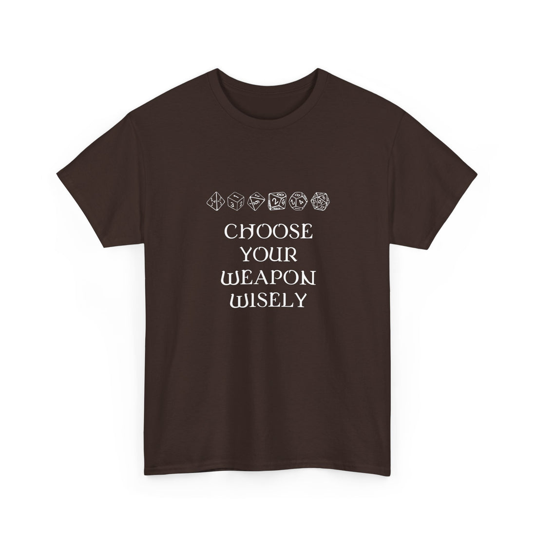 Choose Your Weapon Dnd Role Play Gamer T-Shirt - Dice Fan Shirt - Regular Unisex Crewneck T-Shirt