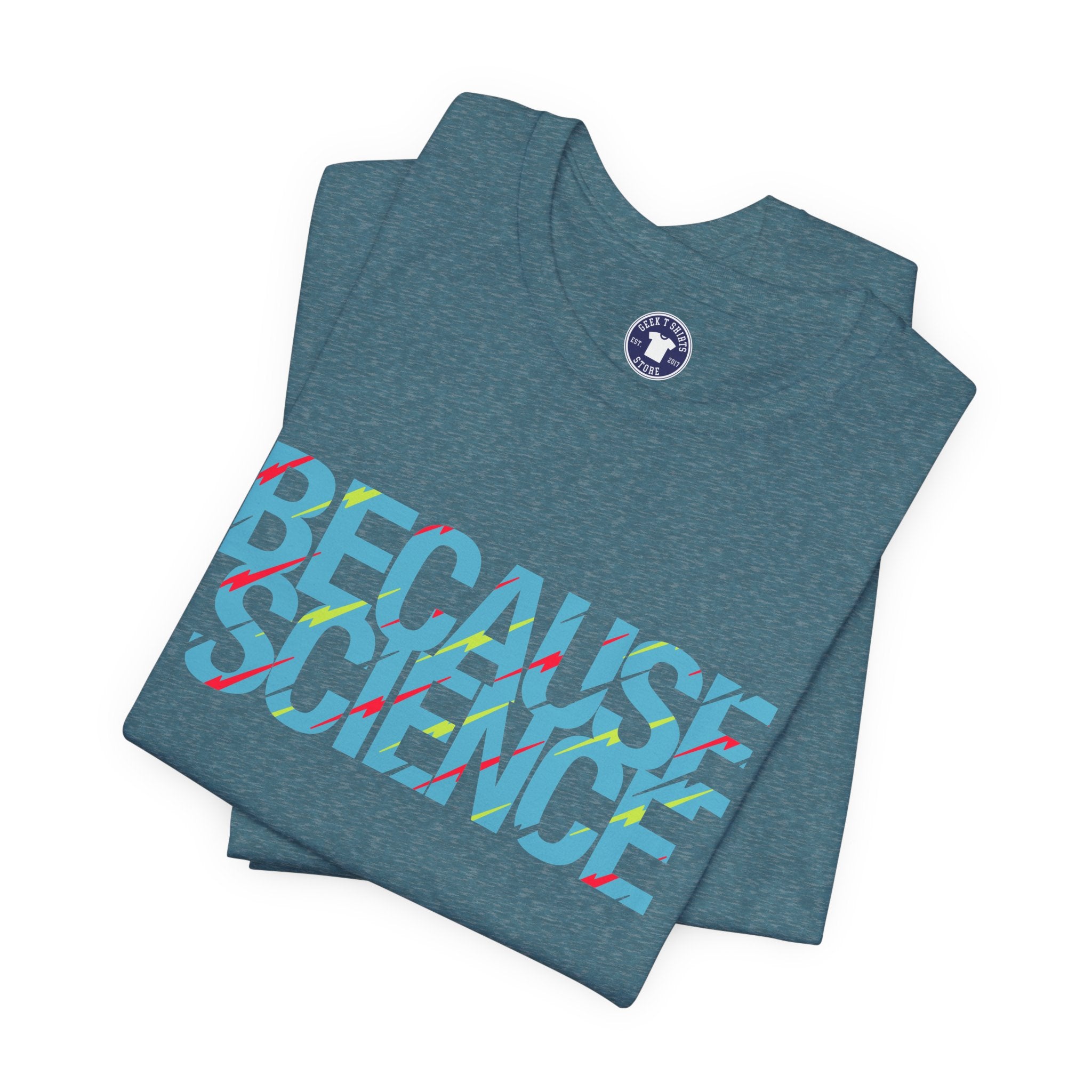 Because Science - Premium Unisex Crewneck T-Shirt