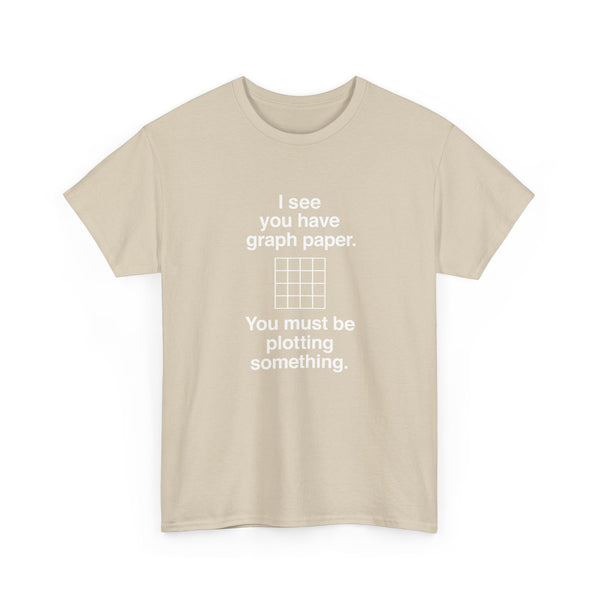 Funny Geek T-Shirt, Nerd Shirt, Math Humor Tee, Graph Paper Joke Shirt, Plotting Pun Top, Science Lover Gift, Programmer Humor Apparel
