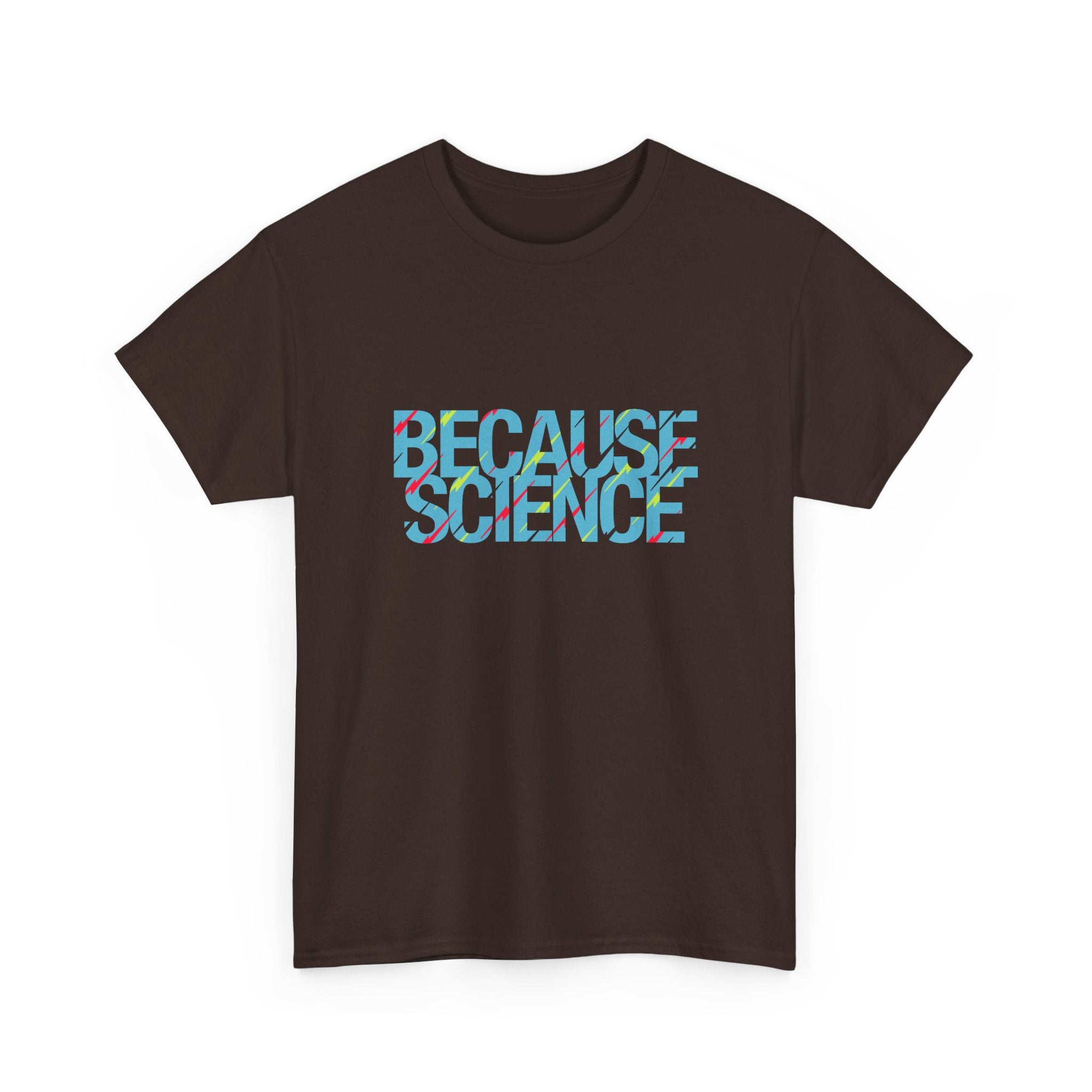 Because Science -  Unisex Crewneck T-Shirt