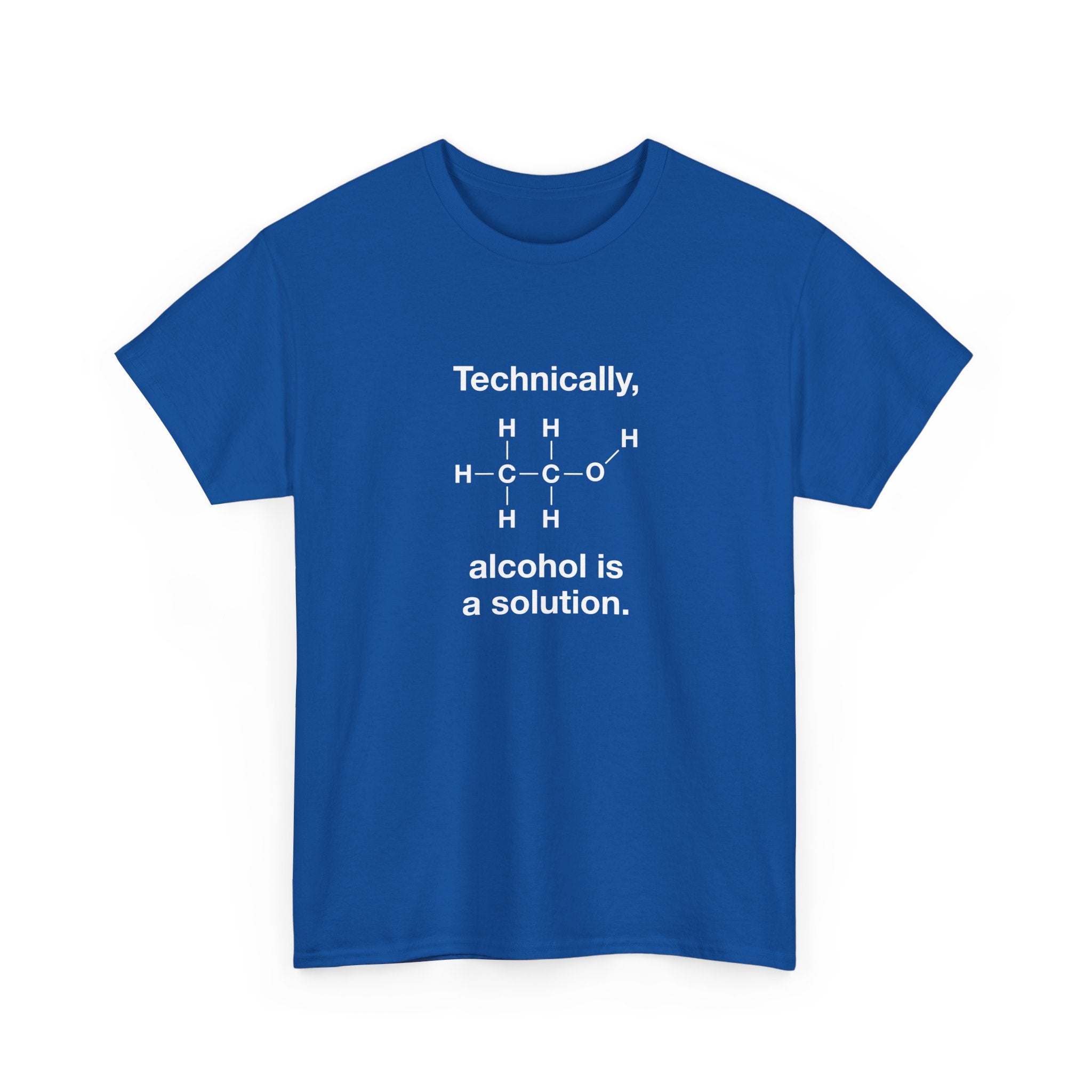 Technically Alcohol Is A Solution -  Unisex Crewneck T-Shirt