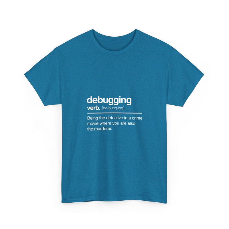 Debugging Definition T-Shirt, Geek T-Shirt, Nerd Shirt, Funny Programmer Tee, Coding Humor Shirt, Developer Gift, Tech Lover Apparel