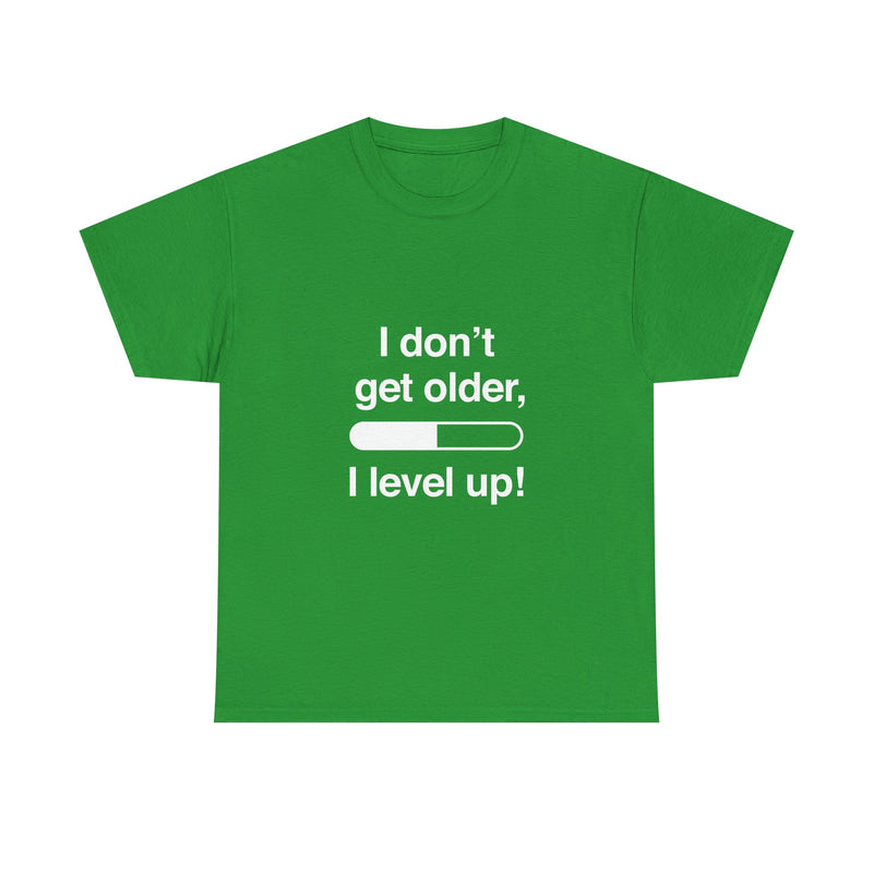 Level Up T-Shirt, Gamer Quote Tee, Funny Birthday Shirt, Game Lover Gift, Geek T-Shirt, Nerd Shirt, Video Game Humor, Leveling Up