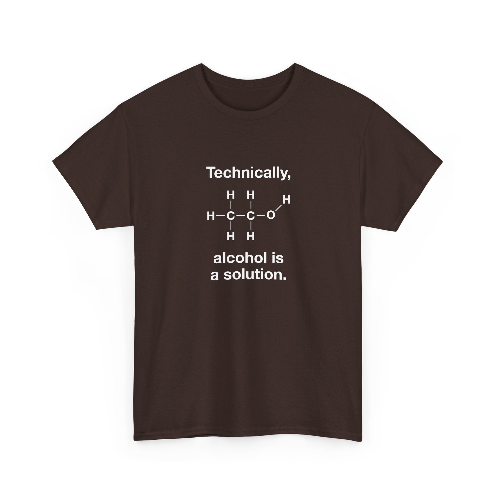 Technically Alcohol Is A Solution -  Unisex Crewneck T-Shirt