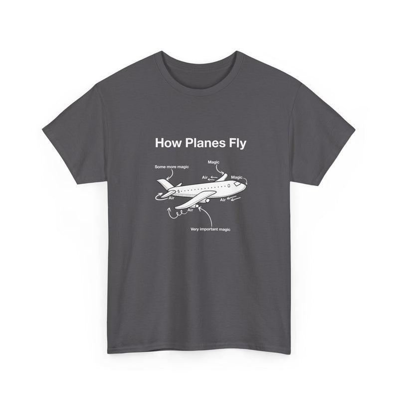 How Planes Fly Funny Aerospace Engineer - Regular Unisex Crewneck T-Shirt