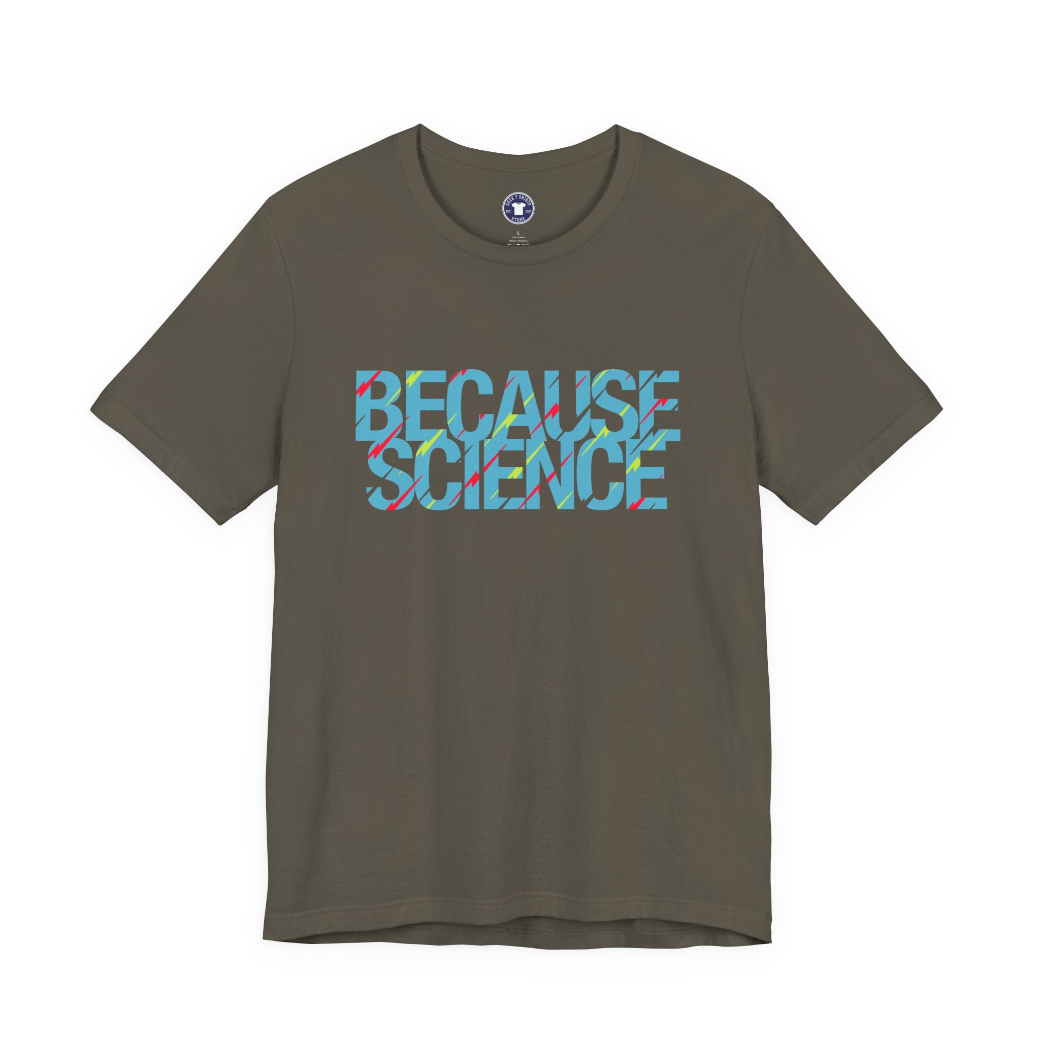Because Science - Premium Unisex Crewneck T-Shirt